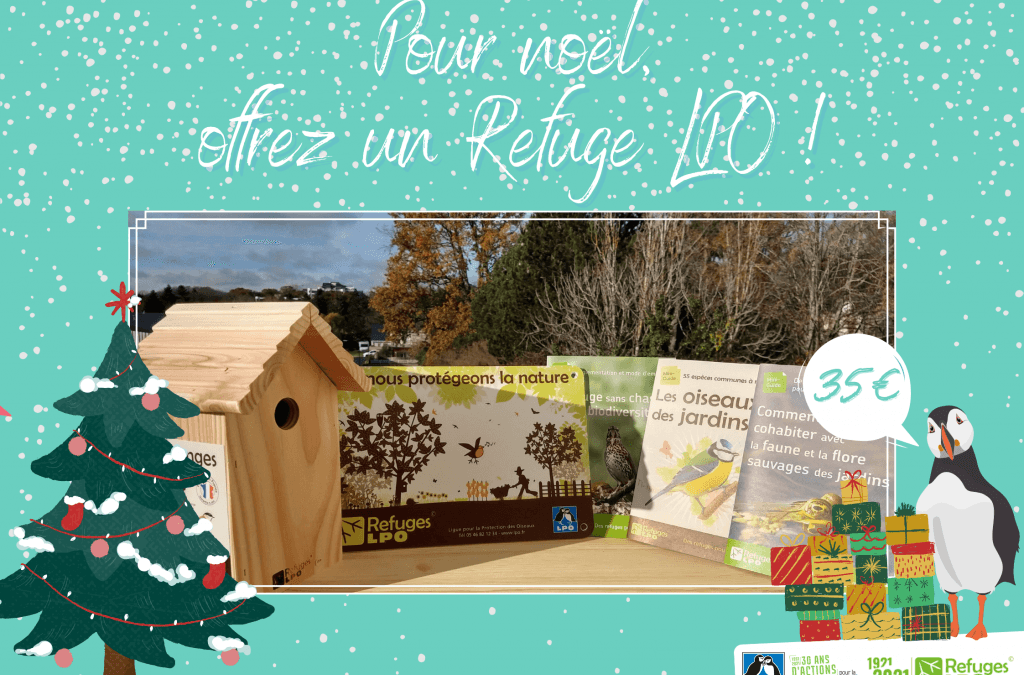 Pour Noël, offrez et faites-vous offrir un Refuge LPO !